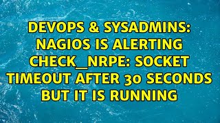 Celebrity Nagios is alerting CHECK_NRPE: Socket timeout after 30 seconds but it is running Profile