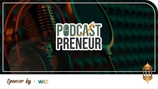 PODCAST PRENEUR | Podcast Bersama Wahdah Inspirasi Zakat (WIZ)