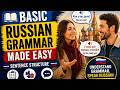 Basic Russian Grammar Made Easy (Sentence Structure)
