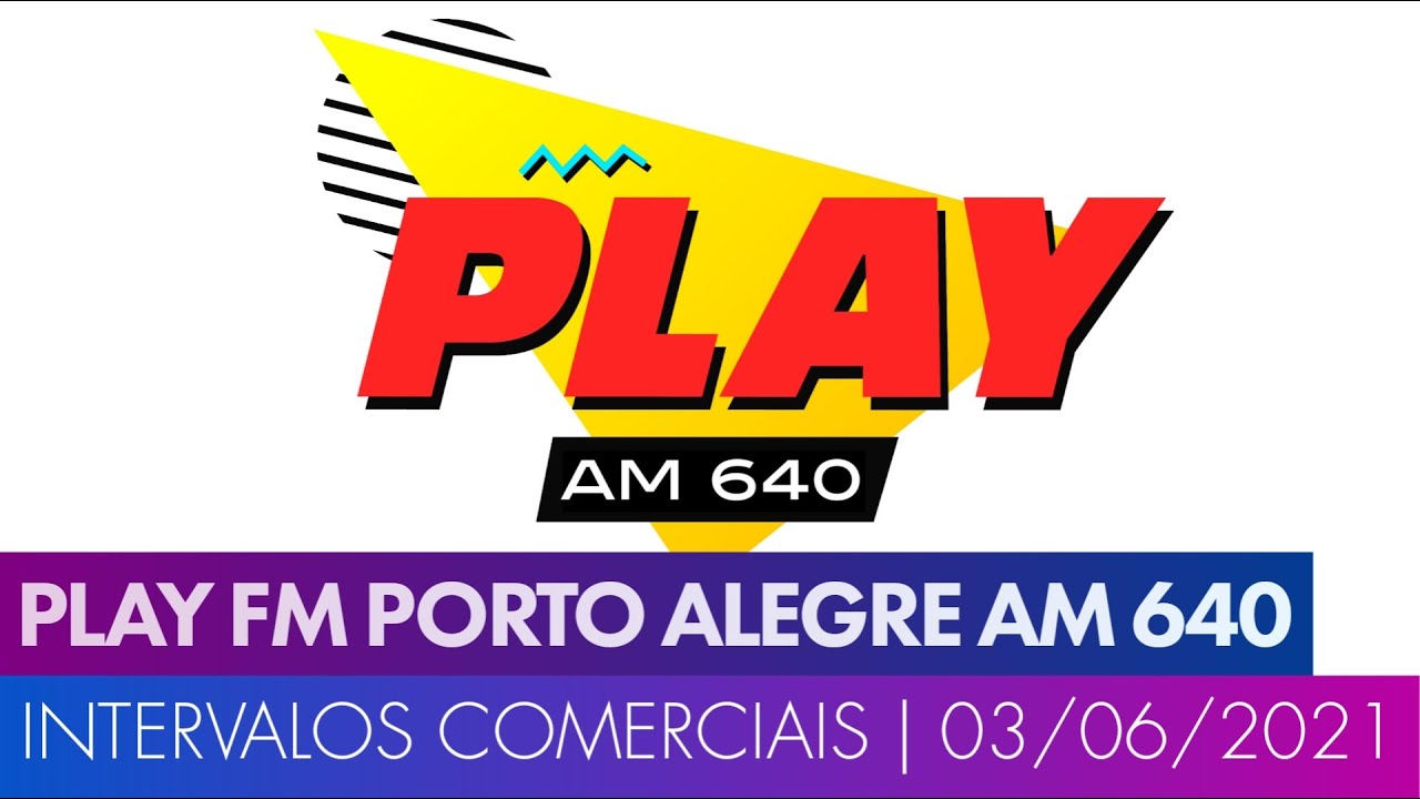 Intervalos comerciais Play FM Porto Alegre 03/06/2021 YouTube
