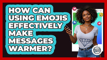 How Can Using Emojis Effectively Make Messages Warmer? - Trend Unwrapper