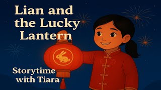 Lian and the Lucky Lantern | Storytime with Tiara | Short Story for Kids News