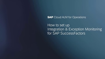 How to Set Up Integration & Exception Monitoring for SAP SuccessFactors with SAP Cloud ALM