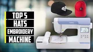 best embroidery machines for hats: our expert picks for 2024