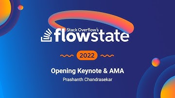 Flow State 2022: Opening Keynote