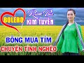 Kim Tuyền, Bông Mua Tím, Chuyện Tình Nghèo - Bolero Rumba Đặc Sắc, Phối Mới Cực Chuẩn, Toàn Bài Hay