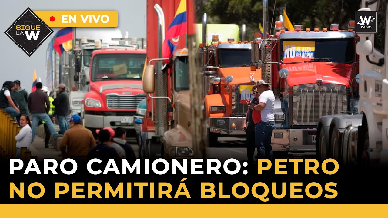 Paro camionero: Petro no permitirá bloqueos / El desorden en la UNGRD  durante gobierno Duque