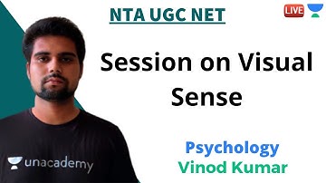 Session on Visual Sense | Psychology | Unacademy Live - NTA UGC NET | Vinod Kumar