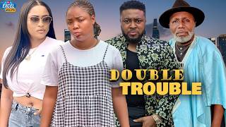DOUBLE TROUBLE~(FULL MOVIE) EKENE UMENWA, JOSEPH DANIESL, MALEEK MILTON, 2026 LATEST NIGERIAN MOVIE