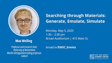 EWSC: Max Welling, Searching through Materials: Generate, Emulate, Simulate (2025)
