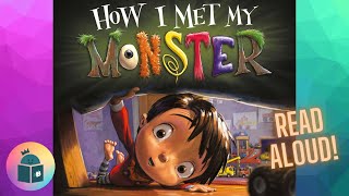 How I Met My Monster  Kids Book Read Aloud  My Monster Series Book 5