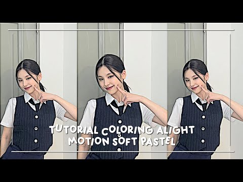 TUTORIAL COLORING ALIGHT MOTION SOFT PASTEL |nazzedtz