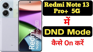 How to enable Do not disturb mode in Redmi Note 13 Pro Plus|Redmi Note 13 Pro Plus 5G do not disturb