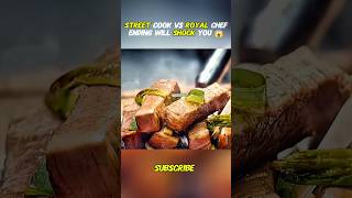 Street Cook vs Royal Chef… Ending Will Shock You 😱 #shorts #youtubeshorts #ytshorts