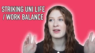 Striking a uni work and life balance.