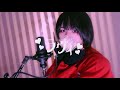 【 らお 】 ラヴィ【 歌ってみた 】
