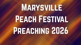 Marysville Peach Festival Preaching  