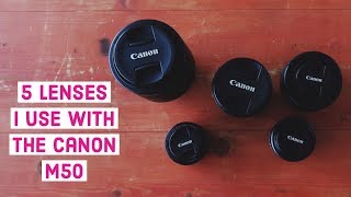 5 Lenses I Use With The Canon M50