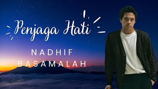 Download Lagu Nadhif Basamalah - Penjaga Hati || Lirik Lagu Original dan Terjemahan English MP3