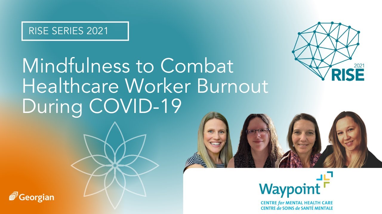 Mindfulness to Combat Healthcare Worker Burnout