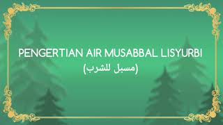 inilah pengertian air musabbal lissyurbi(مسبل للشرب،.)