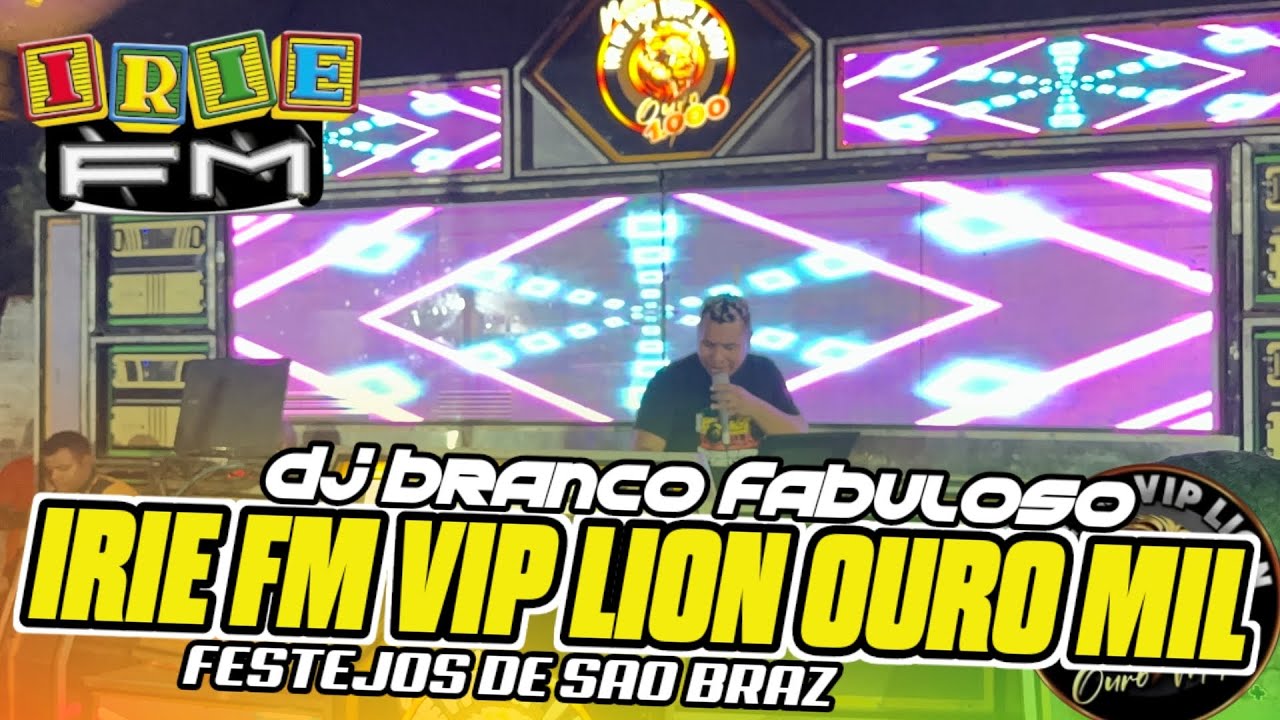 IRIE FM VIP LION OURO MIL/DJ BRANCO TRADICIONAL FESTEJO DE SÃO BRAZ POV-TERREIRO GRANDE-PENALVA