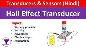 Hall effect transducer in Hindi | Construction, Working principle, Advantages and Disadvantages