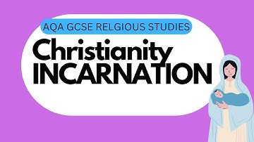 Incarnation| AQA CHRISTIANITY