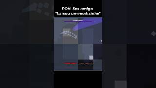 Só um modizinho né!