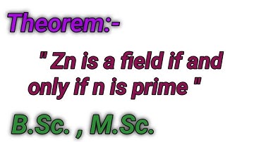 Zn is a field if and only if n is prime | knowledge by mathematicians