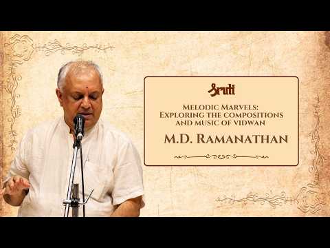 Melodic Marvels: Exploring the compositions and music of vidwan M.D Ramanathan | Sruti Magazine