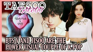 BTS V AND JISOO ARE THE POWER VISUAL COUPLE OF K-POP #TAESOO #VSOO