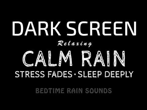 Stress Fades, SLEEP Deeply! Calming RAIN Sounds to Ease You Into Rest & Sleep | Black Screen ASMR
