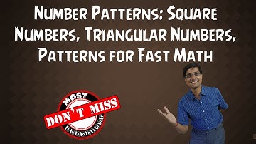 Number Patterns: Square Numbers, Triangular Numbers, Patterns for Fast Math- NTSE|NET