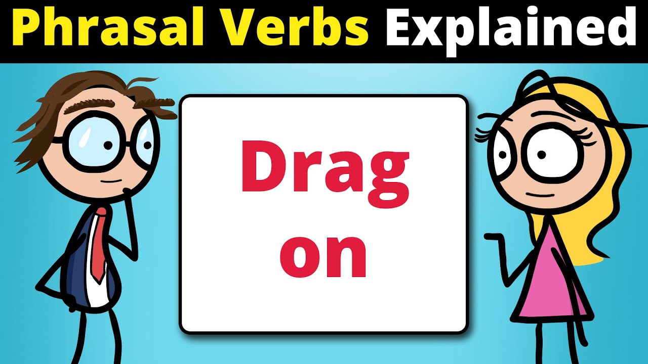 "Drag on" Phrasal Verb Explained in 1 Minute