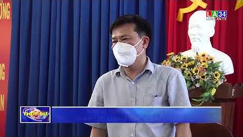 Phó Bí thư Thường trực Tỉnh uỷ thăm lực lượng tuyến đầu chống dịch tại huyện Cần Giuộc I Long An TV