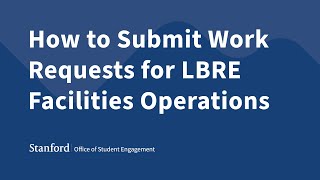 How to Submit Work Requests for LBRE Facilities Operations