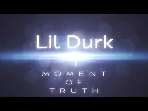 Lil Durk - Moment Of Truth (Lyrics)