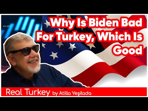Why Is Biden Bad For Turkey, Which Is Good