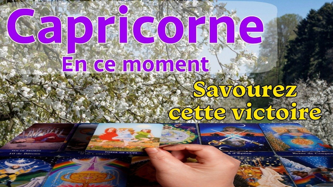 CAPRICORNE ~ LA FIN d’une épreuve ~ En ce moment