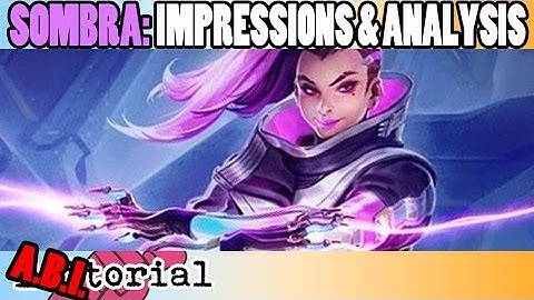 A.B.I.torial 11: Sombra Impressions & Analysis