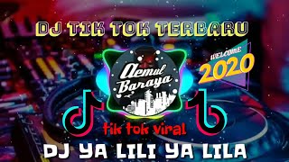 Dj Ya Lili Ya Lila Tik Tok Viral Terbaru Paling Enak Suaranya 2020