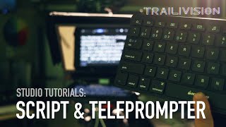 Script and Teleprompter - Trailivision Studio Tutorials