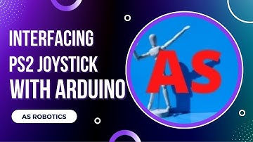 INTERFACING PS2 JOYSTICK WITH ARDUINO | AS ROBOTICS