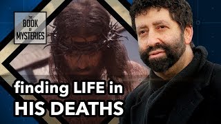 A deeper meaning to the crucifixion | IN HIS DEATHS | The Book of Mysteries