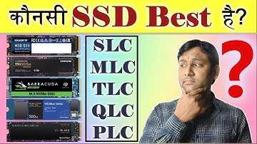 Which SSD is the Best SSD? SSD with DRAM or Without DRAM? SLC,MLC,TLC,QLC,PLC ...