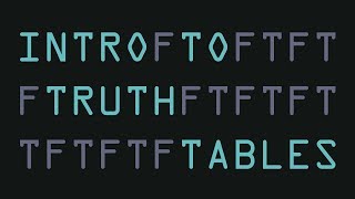 Introduction to Truth Tables