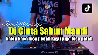 DJ KALAU KACA BISA PECAH KAYU JUGA BISA PATAH - CINTA SABUN MANDI FULL BASS 2023