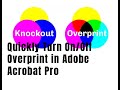 How to Turn Overprint On/Off Quickly in Adobe Acrobat Pro