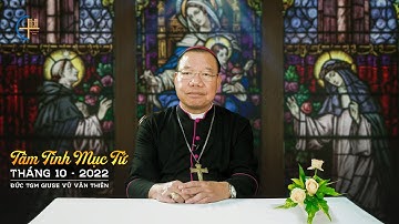 Tâm Tình Mục Tử - Tháng 10/2022 - Đức TGM Giuse Vũ Văn Thiên